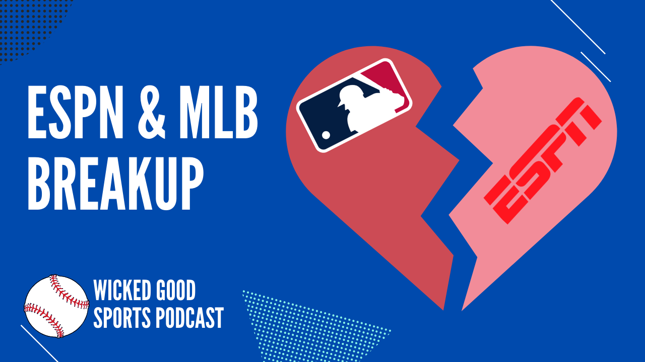 The MLB and ESPN Break Up