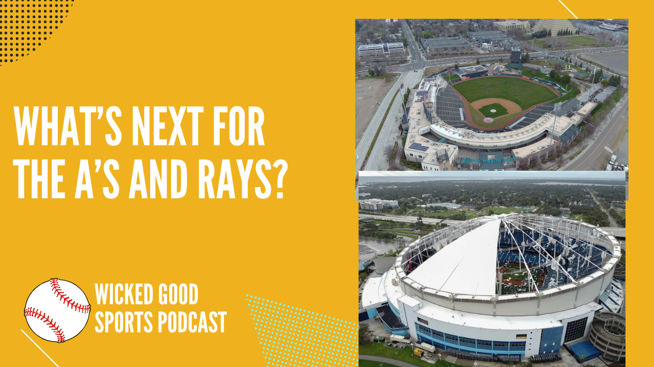 What’s Happening With the Rays and A’s Stadiums?